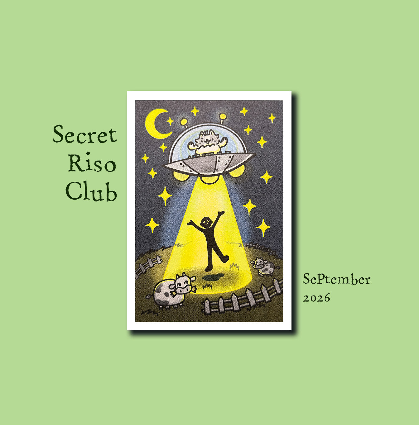 A square illustrated card or print centered on a light green background, with the text 'Secret Riso Club' on the left and 'September 2026' on the right. The artwork shows a dark night sky with a crescent moon, stars, a UFO with a figure inside, and a black silhouette standing under a bright yellow beam of light.